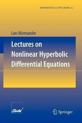 Lectures on Nonlinear Hyperbolic Differential Equations - Lars Hörmander - cover