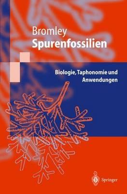 Spurenfossilien: Biologie, Taphonomie und Anwendungen - Richard G. Bromley - cover