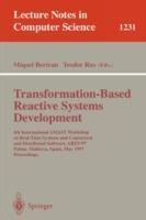 Transformation-Based Reactive Systems Development: 4th International AMAST Workshop on Real-Time Systems and Concurrent and Distributed Software, ARTS'97, Palma, Mallorca, Spain, May 21 - 23, 1997, Proceedings - cover