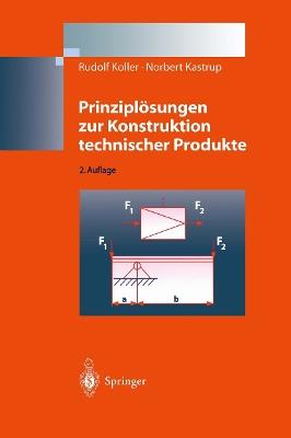 Prinziplösungen zur Konstruktion technischer Produkte - Rudolf Koller,Norbert Kastrup - cover
