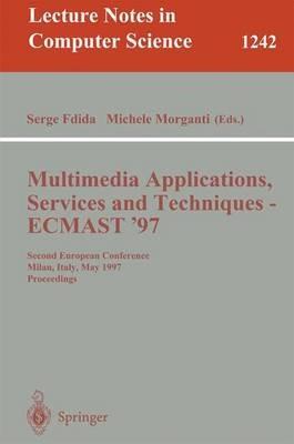 Multimedia Applications, Services and Techniques - ECMAST'97: Second European Conference, Milan, Italy, May 21-23, 1997. Proceedings - cover