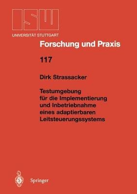 Testumgebung für die Implementierung und Inbetriebnahme eines adaptierbaren Leitsteuerungssystems - Dirk Strassacker - cover