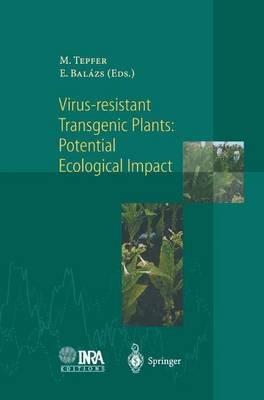 Virus-Resistant Transgenic Plants: Potential Ecological Impact - cover