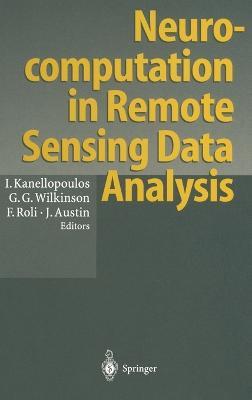 Neurocomputation in Remote Sensing Data Analysis: Proceedings of Concerted Actions "Compares" (Connectionist Methods for Pre-Processing and Analysis of Remote Sensing Data) - cover