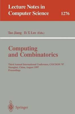 Computing and Combinatorics: Third Annual International Conference, COCOON '97, Shanghai, China, August 20-22, 1997. Proceedings. - cover