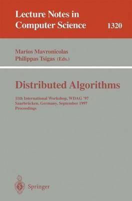 Distributed Algorithms: 11th International Workshop, WDAG '97, Saarbrücken, Germany, September 24-26, 1997, Proceedings - cover
