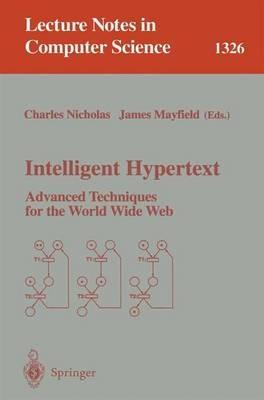 Intelligent Hypertext: Advanced Techniques for the World Wide Web - cover