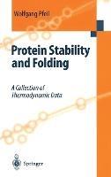 Protein Stability and Folding: A Collection of Thermodynamic Data - Wolfgang Pfeil - cover