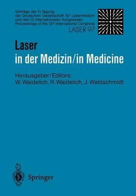 Laser in der Medizin / Laser in Medicine: Vorträge der 11. Tagung der Deutschen Gesellschaft für Lasermedizin und des 13. Internationalen Kongresses - cover