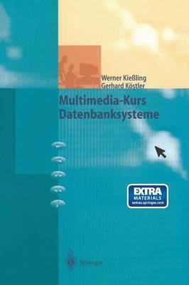 Multimedia-Kurs Datenbanksysteme - Werner Kießling,Gerhard Köstler - cover