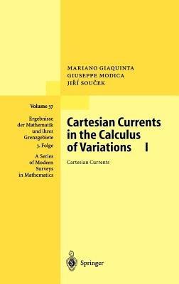 Cartesian Currents in the Calculus of Variations I: Cartesian Currents - Mariano Giaquinta,Giuseppe Modica,Jiri Soucek - cover