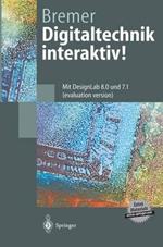 Digitaltechnik interaktiv!: Mit DesignLab 8.0 und 7.1 (evaluation version)