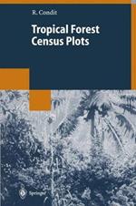 Tropical Forest Census Plots: Methods and Results from Barro Colorado Island, Panama and a Comparison with Other Plots