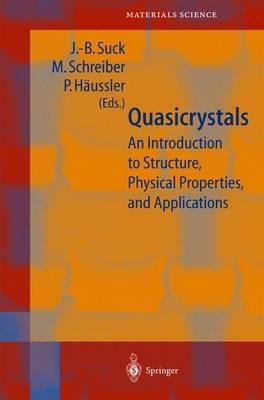 Quasicrystals: An Introduction to Structure, Physical Properties and Applications - cover
