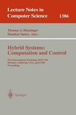 Hybrid Systems: Computation and Control: First International Workshop, HSCC'98, Berkeley, California, USA, April 13 - 15, 1998, Proceedings