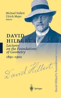 David Hilbert’s Lectures on the Foundations of Geometry 1891–1902 - cover