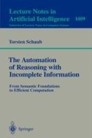The Automation of Reasoning with Incomplete Information: From Semantic Foundations to Efficient Computation - Torsten Schaub - cover