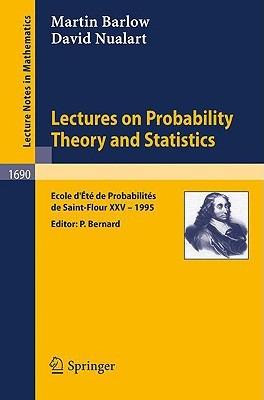 Lectures on Probability Theory and Statistics: Ecole d'Ete de Probabilites de Saint-Flour XXV - 1995 - Martin T. Barlow,David Nualart - cover