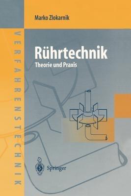 Rührtechnik: Theorie und Praxis - Marko Zlokarnik - cover