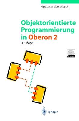 Objektorientierte Programmierung in Oberon-2 - Hanspeter Mössenböck - cover