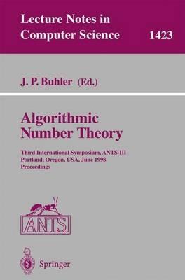 Algorithmic Number Theory: Third International Symposium, ANTS-III, Portland, Orgeon, USA, June 21-25, 1998, Proceedings - cover