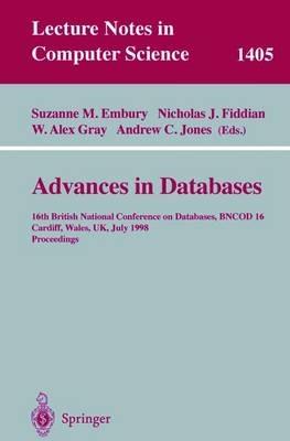 Advances in Databases: 16th British National Conference on Databases, BNCOD 16, Cardiff, Wales, UK, July 6-8, 1998, Proceedings - cover