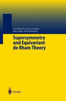 Supersymmetry and Equivariant de Rham Theory - Victor W Guillemin,Shlomo Sternberg - cover