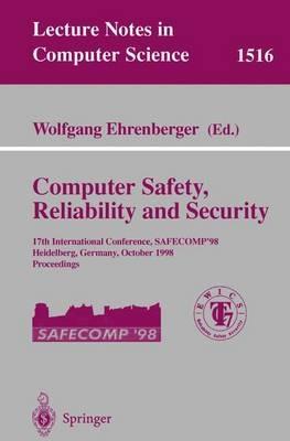 Computer Safety, Reliability and Security: 17th International Conference, SAFECOMP'98, Heidelberg Germany, October 5-7, 1998, Proceedings - cover