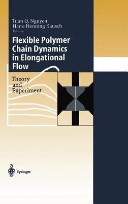 Flexible Polymer Chains in Elongational Flow: Theory and Experiment - cover
