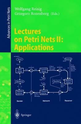 Lectures on Petri Nets II: Applications: Advances in Petri Nets - cover