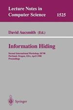 Information Hiding: Second International Workshop, IH’98, Portland, Oregon, USA, April 14–17, 1998, Proceedings