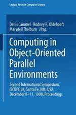 Computing in Object-Oriented Parallel Environments: Second International Symposium, ISCOPE 98, Santa Fe, NM, USA, December 8–11, 1998, Proceedings