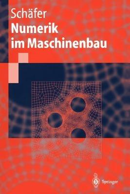Numerik im Maschinenbau - Michael Schäfer - cover
