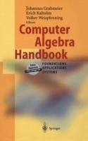 Computer Algebra Handbook: Foundations · Applications · Systems