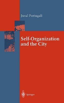 Self-Organization and the City - Juval Portugali - cover