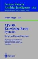 XPS-99: Knowledge-Based Systems - Survey and Future Directions: 5th Biannual German Conference on Knowledge-Based Systems, Würzburg, Germany, March 3-5, 1999, Proceedings