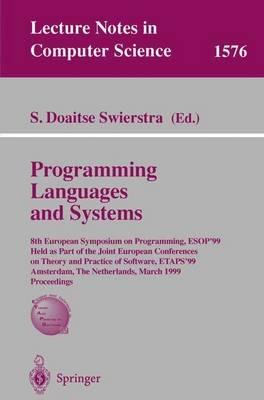 Programming Languages and Systems: 8th European Symposium on Programming, ESOP'99 Held as Part of the Joint European Conferences on Theory and Practice of Software, ETAPS'99, Amsterdam, The Netherlands, March 22-28, 1999 Proceedings - cover