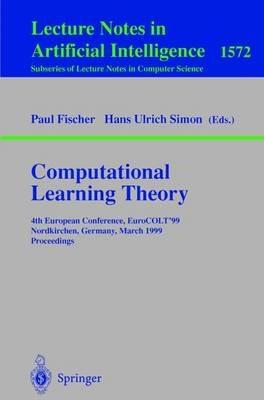 Computational Learning Theory: 4th European Conference, EuroCOLT'99 Nordkirchen, Germany, March 29-31, 1999 Proceedings - cover