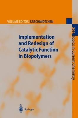 Implementation and Redesign of Catalytic Function in Biopolymers - cover