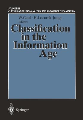 Classification in the Information Age: Proceedings of the 22nd Annual GfKl Conference, Dresden, March 4–6, 1998 - cover