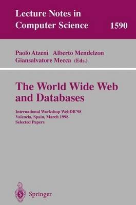 The World Wide Web and Databases: International Workshop WebDB'98, Valencia, Spain, March 27- 28, 1998 Selected Papers - cover