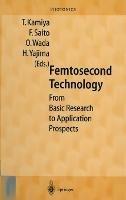 Femtosecond Technology: From Basic Research to Application Prospects - cover