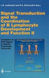 Signal Transduction and the Coordination of B Lymphocyte Development and Function II: Translation of BCR Signals to Specific Physiologic Outcomes - cover