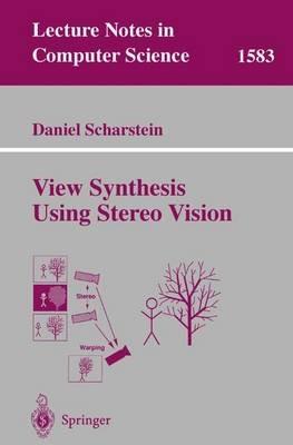 View Synthesis Using Stereo Vision - Daniel Scharstein - cover