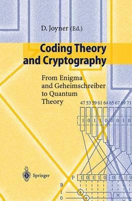 Coding Theory and Cryptography: From Enigma and Geheimschreiber to Quantum Theory - cover