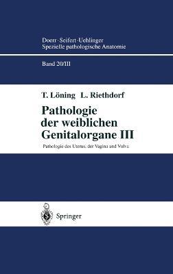 Pathologie Des Uterus, Der Vagina Und Vulva - T Lvning,L Riethdorf,T Laning - cover