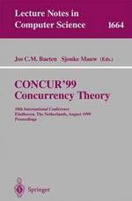 CONCUR'99. Concurrency Theory: 10th International Conference Eindhoven, The Netherlands, August 24-27, 1999 Proceedings