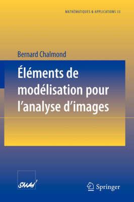 Éléments de modélisation pour l'analyse d'images - Bernard Chalmond - cover