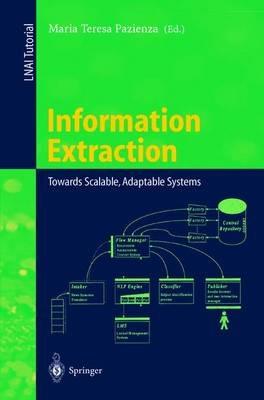 Information Extraction: Towards Scalable, Adaptable Systems - cover