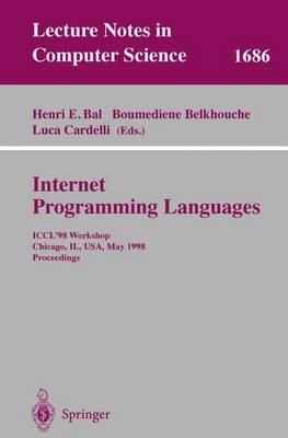 Internet Programming Languages: ICCL'98 Workshop,Chicago, IL, USA, May 13, 1998, Proceedings - cover
